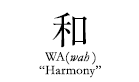 WA (wah) “Harmony”